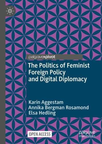 The Politics of Feminist Foreign Policy and Digital Diplomacy