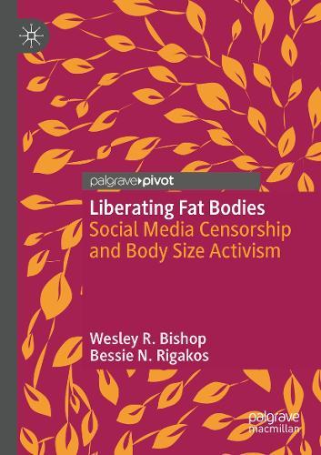 Liberating Fat Bodies: Social Media Censorship and Body Size Activism