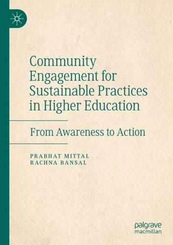 Community Engagement for Sustainable Practices in Higher Education: From Awareness to Action