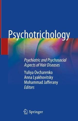 Psychotrichology: Psychiatric and Psychosocial Aspects of Hair Diseases