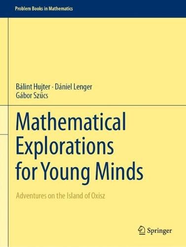 Mathematical Explorations for Young Minds: Adventures on the Island of Oxisz