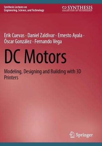 DC Motors: Modeling, Designing and Building with 3D Printers