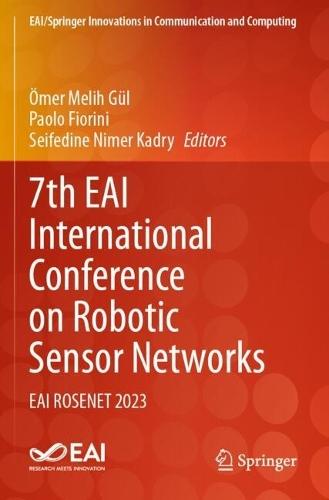 7th EAI International Conference on Robotic Sensor Networks: EAI ROSENET 2023