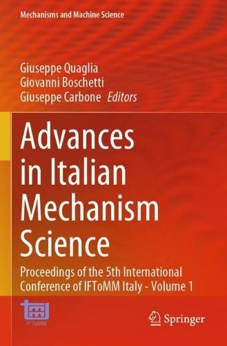 Advances in Italian Mechanism Science: Proceedings of the 5th International Conference of IFToMM Italy - Volume 1