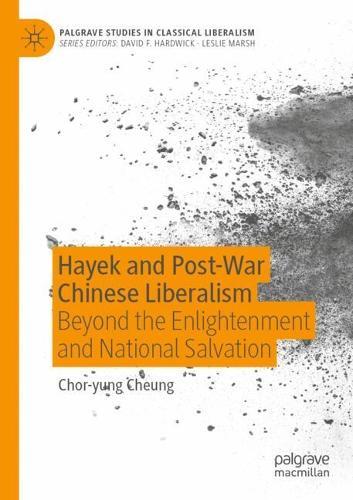 Hayek and Post-War Chinese Liberalism: Beyond the Enlightenment and National Salvation