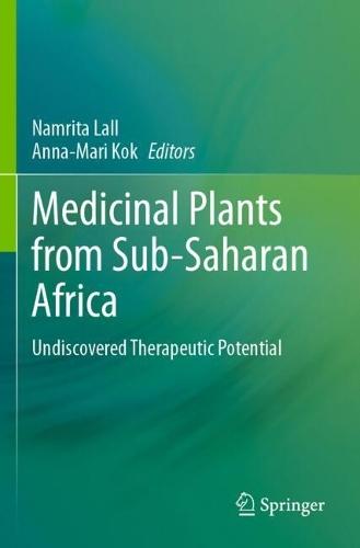 Medicinal Plants from Sub-Saharan Africa: Undiscovered Therapeutic Potential