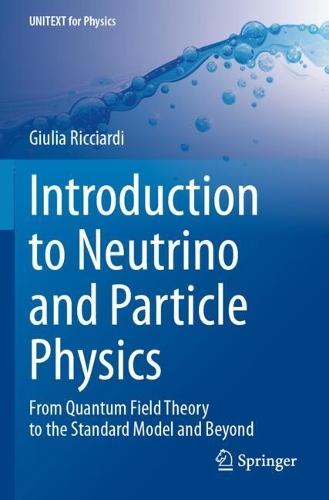 Introduction to Neutrino and Particle Physics: From Quantum Field Theory to the Standard Model and Beyond