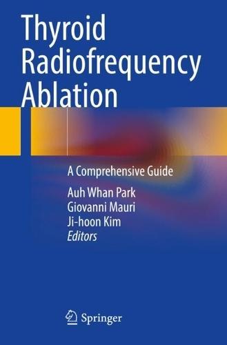 Thyroid Radiofrequency Ablation: A Comprehensive Guide