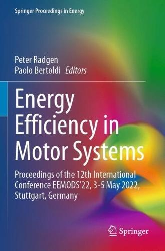 Energy Efficiency in Motor Systems: Proceedings of the 12th International Conference EEMODS’22, 3-5 May 2022, Stuttgart, Germany