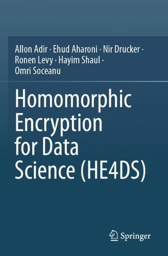 Homomorphic Encryption for Data Science (HE4DS)