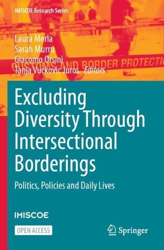 Excluding Diversity Through Intersectional Borderings: Politics, Policies and Daily Lives