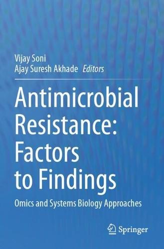 Antimicrobial Resistance: Factors to Findings: Omics and Systems Biology Approaches