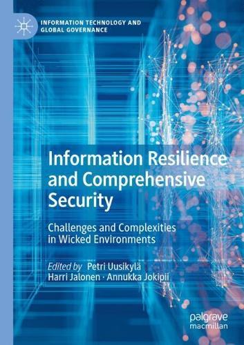 Information Resilience and Comprehensive Security: Challenges and Complexities in Wicked Environments