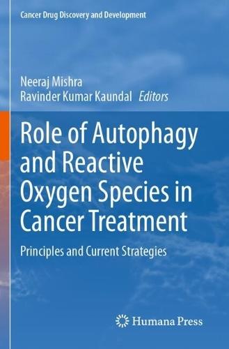 Role of Autophagy and Reactive Oxygen Species in Cancer Treatment: Principles and Current Strategies