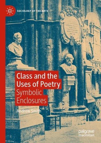 Class and the Uses of Poetry: Symbolic Enclosures