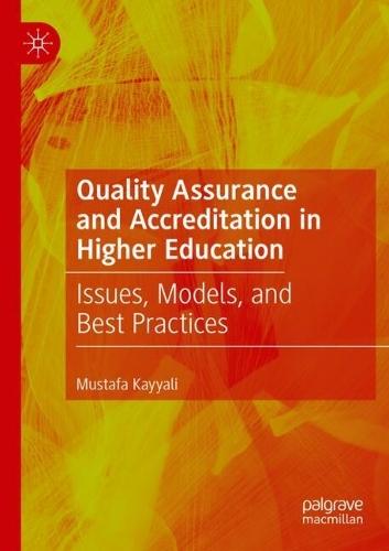Quality Assurance and Accreditation in Higher Education: Issues, Models, and Best Practices
