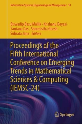 Proceedings of the Fifth International Conference on Emerging Trends in Mathematical Sciences & Computing (IEMSC-24)