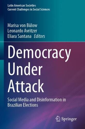 Democracy Under Attack: Social Media and Disinformation in Brazilian Elections
