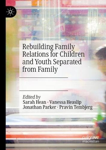 Rebuilding Family Relations for Children and Youth Separated from Family