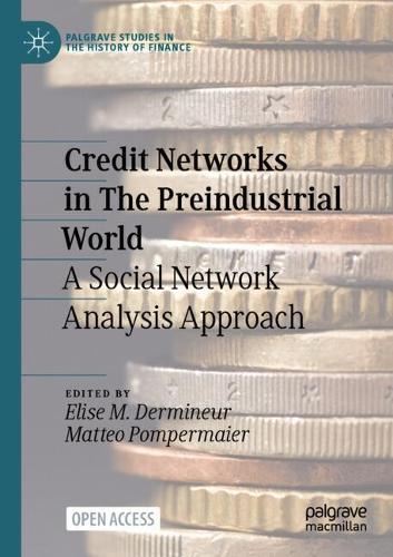 Credit Networks in The Preindustrial World: A Social Network Analysis Approach