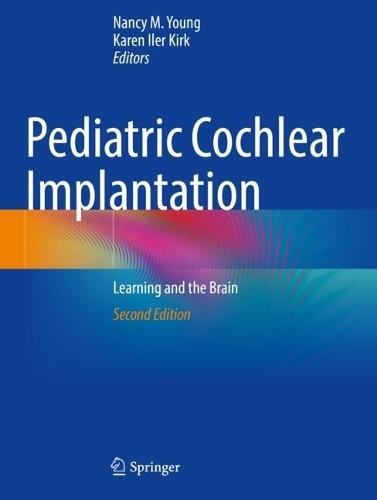 Pediatric Cochlear Implantation: Learning and the Brain