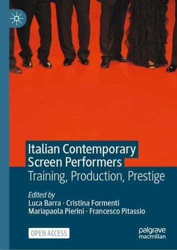 Italian Contemporary Screen Performers: Training, Production, Prestige