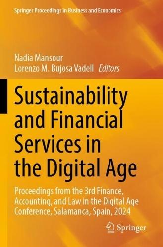 Sustainability and Financial Services in the Digital Age: Proceedings from the 3rd Finance, Accounting, and Law in the Digital Age Conference, Salamanca, Spain, 2024