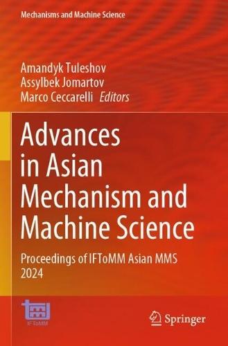Advances in Asian Mechanism and Machine Science: Proceedings of IFToMM Asian MMS 2024