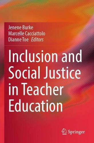 Inclusion and Social Justice in Teacher Education