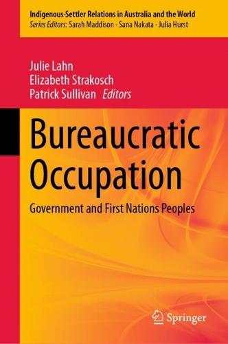 Bureaucratic Occupation: Government and First Nations Peoples