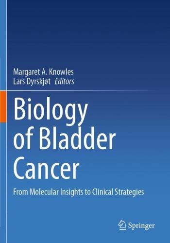 Biology of Bladder Cancer: From Molecular Insights to Clinical Strategies