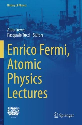 Enrico Fermi, Atomic Physics Lectures