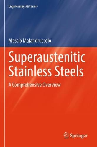 Superaustenitic Stainless Steels: A Comprehensive Overview