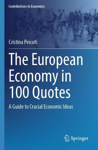 The European Economy in 100 Quotes: A Guide to Crucial Economic Ideas
