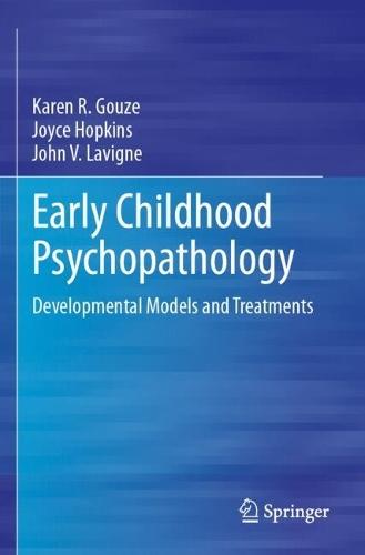 Early Childhood Psychopathology: Developmental Models and Treatments