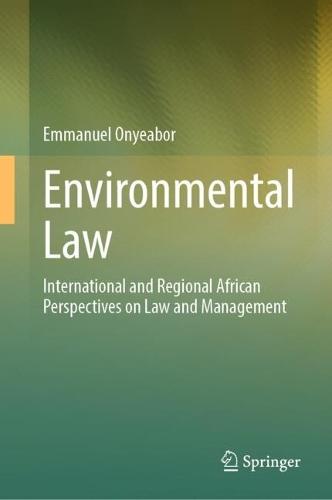 Environmental Law: International and Regional African Perspectives on Law and Management