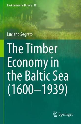 The Timber Economy in the Baltic Sea (1600–1939)
