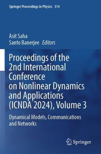 Proceedings of the 2nd International Conference on Nonlinear Dynamics and Applications (ICNDA 2024), Volume 3: Dynamical Models, Communications and Networks