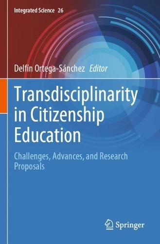 Transdisciplinarity in Citizenship Education: Challenges, Advances, and Research Proposals
