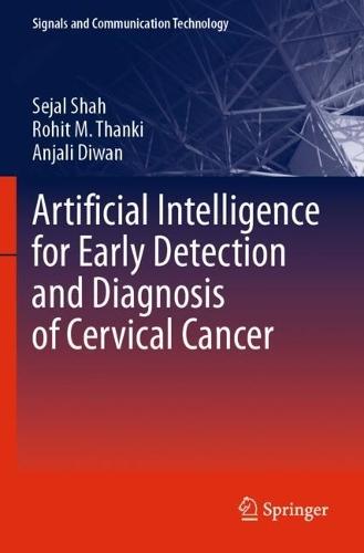 Artificial Intelligence for Early Detection and Diagnosis of Cervical Cancer