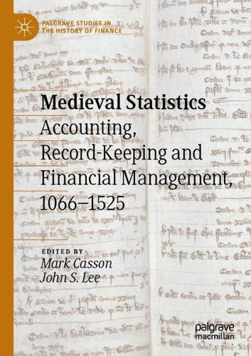 Medieval Statistics: Accounting, Record-Keeping and Financial Management, 1066-1525