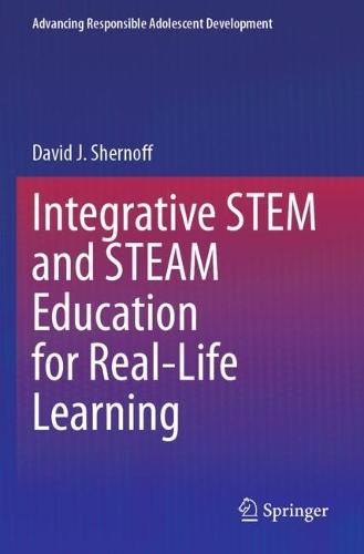 Integrative STEM and STEAM Education for Real-Life Learning