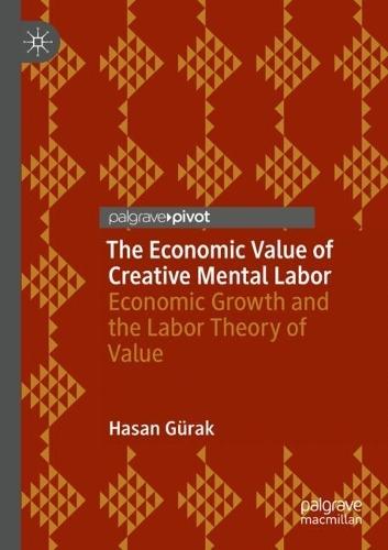 The Economic Value of Creative Mental Labor: Economic Growth and the Labor Theory of Value