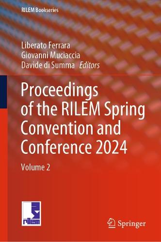 Proceedings of the RILEM Spring Convention and Conference 2024: Volume 2