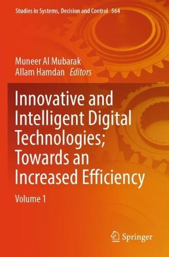 Innovative and Intelligent Digital Technologies; Towards an Increased Efficiency: Volume 1