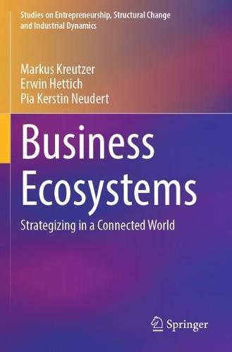 Business Ecosystems: Strategizing in a Connected World