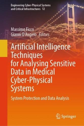 Artificial Intelligence Techniques for Analysing Sensitive Data in Medical Cyber-Physical Systems: System Protection and Data Analysis
