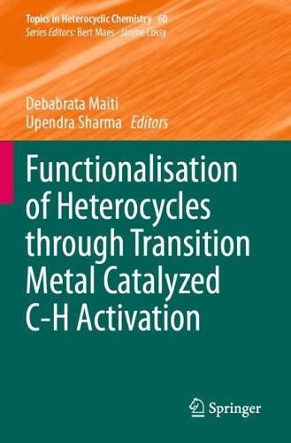 Functionalisation of Heterocycles through Transition Metal Catalyzed C-H Activation