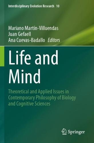 Life and Mind: Theoretical and Applied Issues in Contemporary Philosophy of Biology and Cognitive Sciences