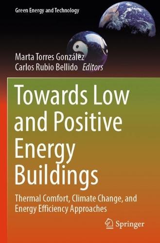 Towards Low and Positive Energy Buildings: Thermal Comfort, Climate Change, and Energy Efficiency Approaches